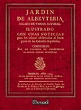 Jardin de Albeyteria : sacado de varios autores, ilustrado con unas noticias para los señores aficionados al buen gusto de los caballos españoles (Veterinaria) Business & Technology