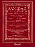 Sanidad del cavallo, y otros animales sujetos al arte de albeyteria (Veterinaria) Natural Sciences