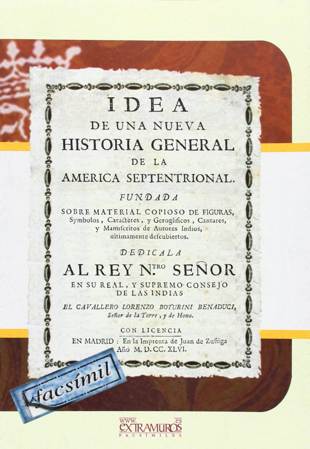 Idea de una nueva historia general de la America septentrional : fundada sobre material copioso de figuras, symbolos, caractères y geroglificos, ... indios, ultimamente descubiertos (América) Social Sciences