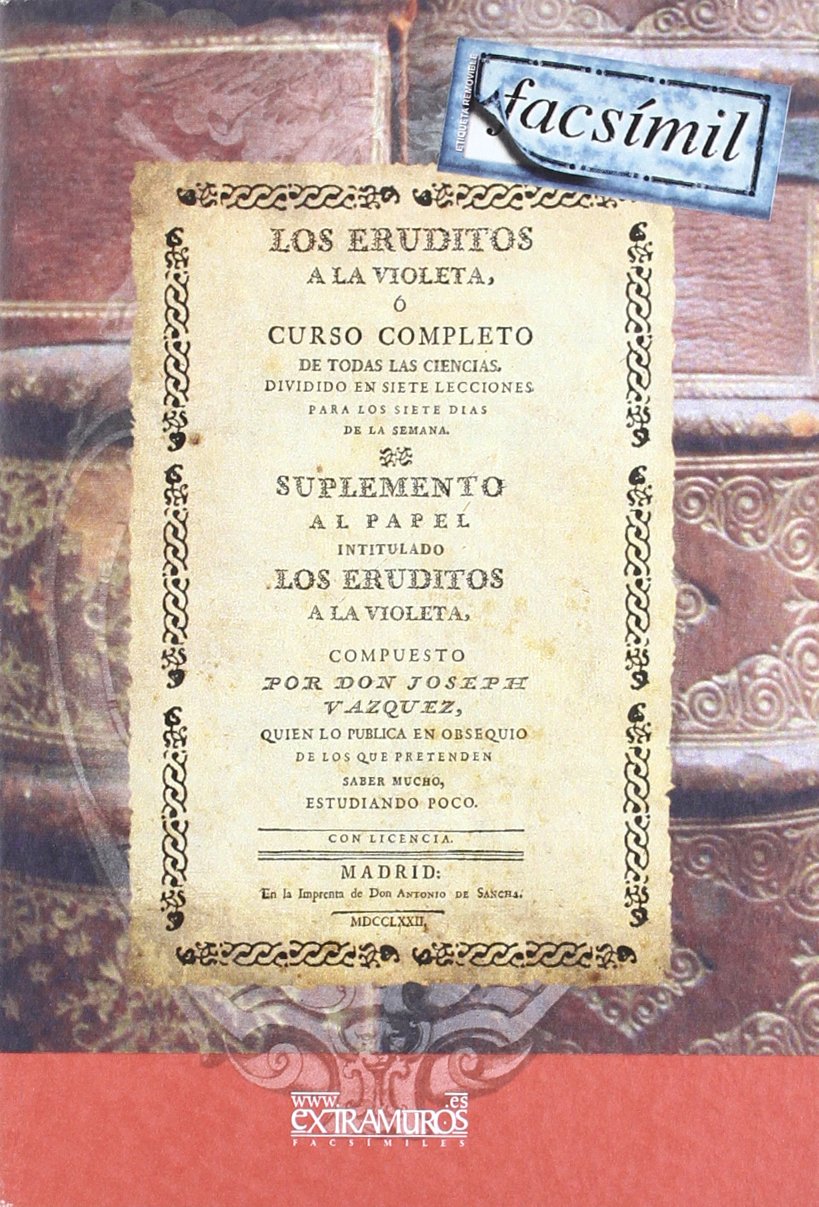 Los eruditos a la violeta y suplemento (Libros raros y curiosos) Reading Aloud & Learning to Read