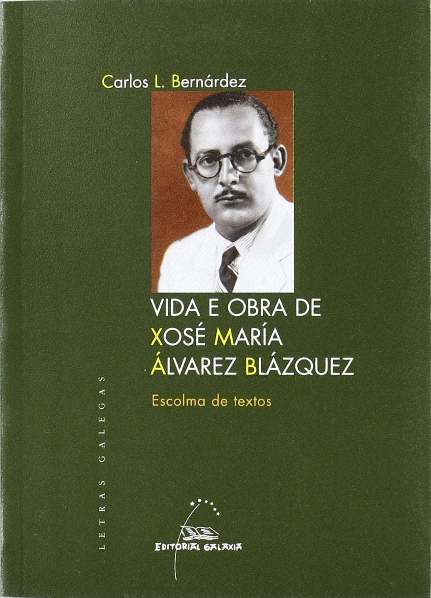 Vida e obra de Xosé María Álvarez Blázquez (Letras Galegas) Books