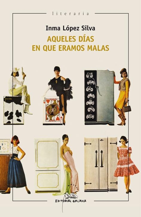 Aqueles días en que eramos malas (Literaria, Band 350) Contemporary literature
