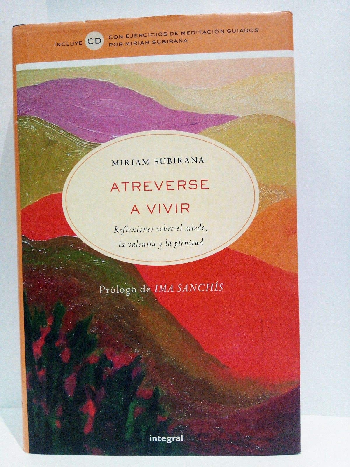 Atreverse a vivir: reflexiones sobre el miedo, la valentía y la plenitud Books