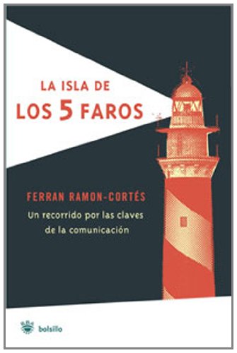 La isla de los cinco faros : un recorrido por las claves de la comunicación book