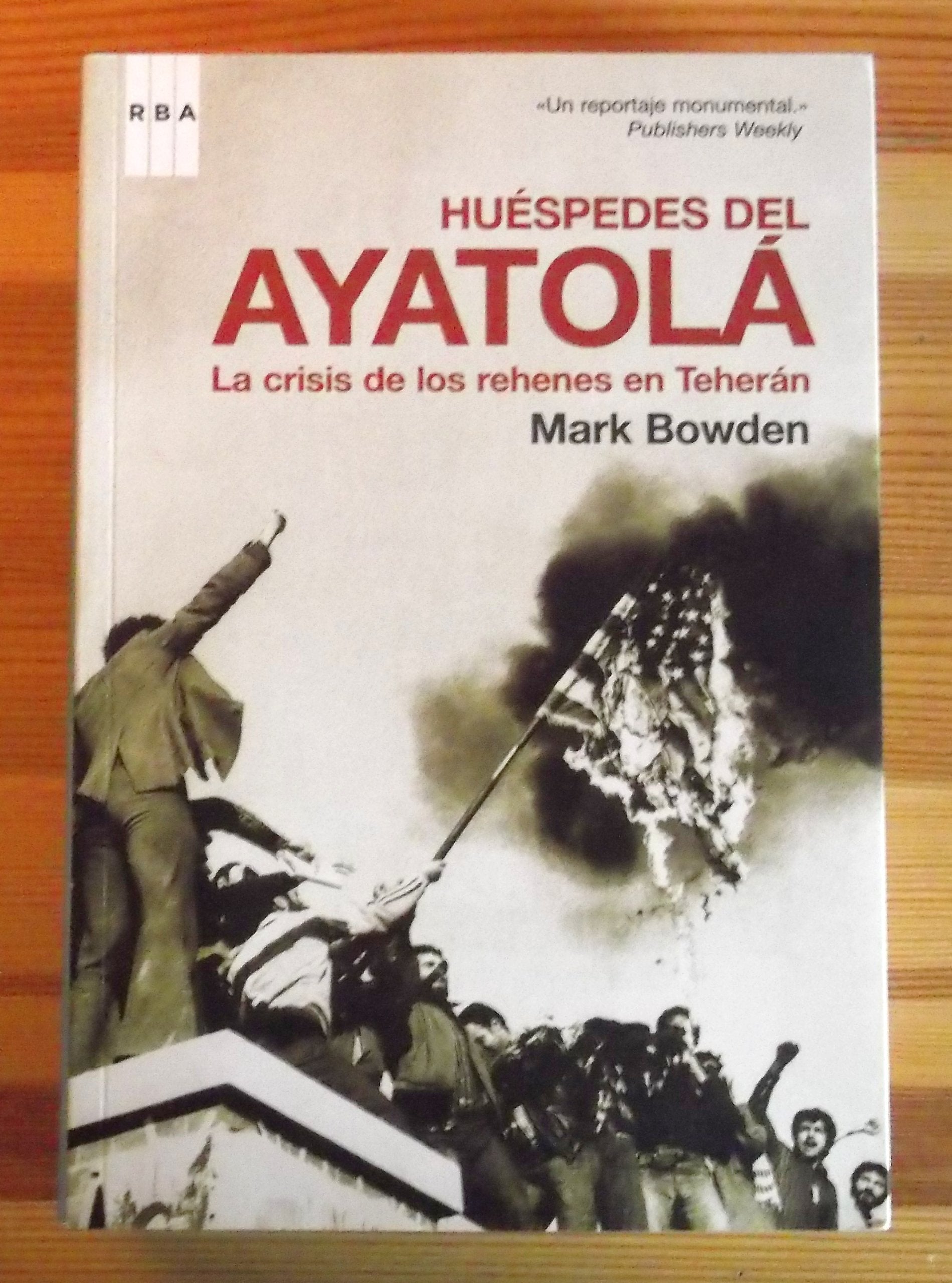 Huespedes del ayatola (OTROS NO FICCIÓN, Band 196) Politics & History