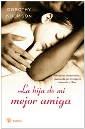 La hija de mi mejor amiga Contemporary literature
