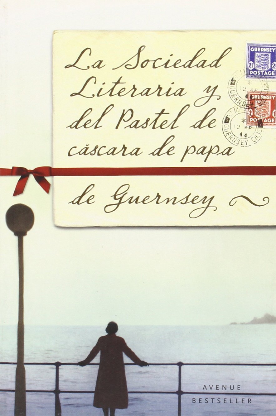 La sociedad literaria y del pastel de cascara de papa de Guernsey / The Guernsey Literary and Potato Peel Pie Society Fiction Books