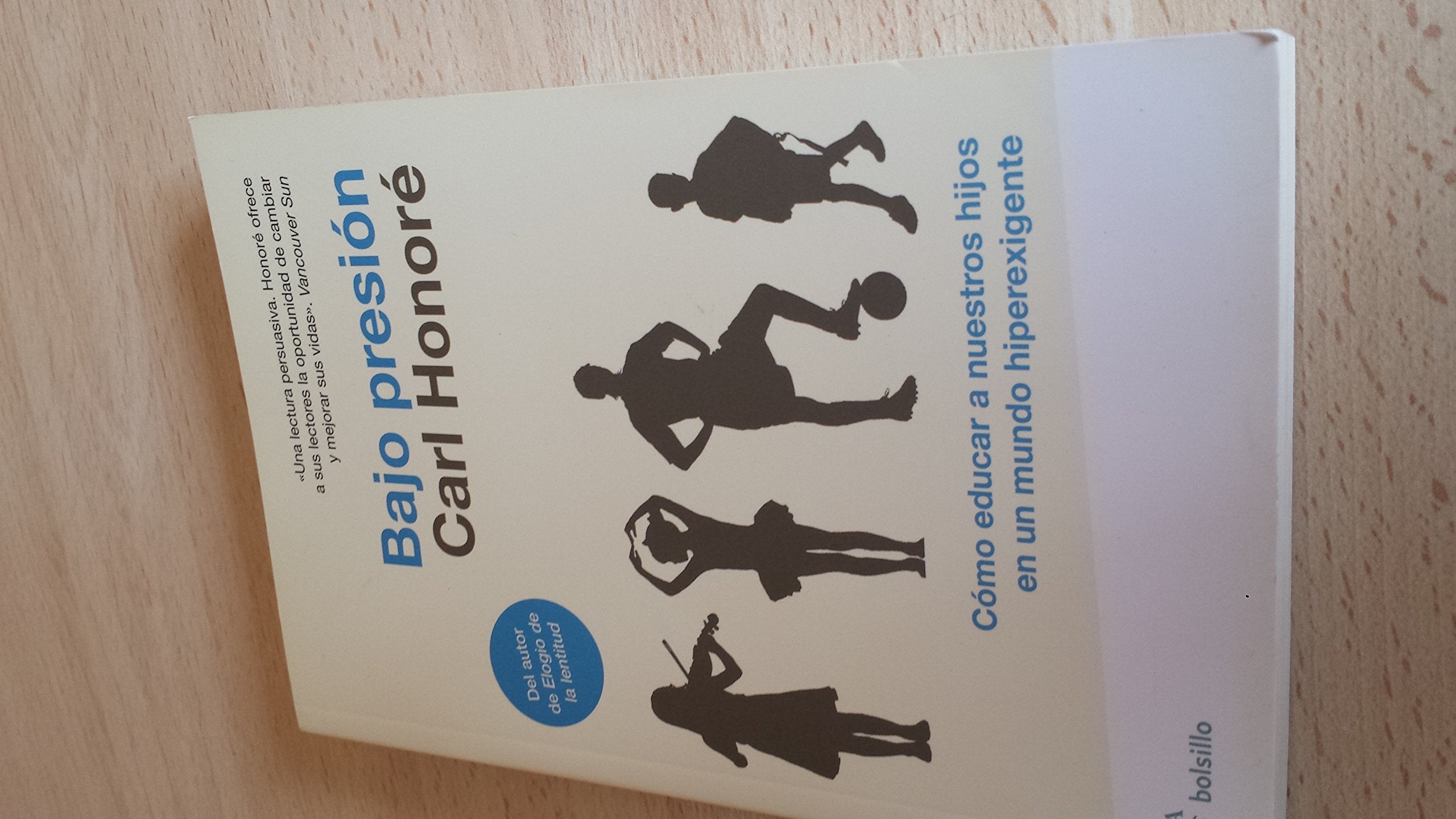 Bajo presion: Cómo educar a nuestros hijos en un mundo hiperexigente book