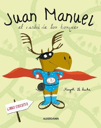 Juan Manuel el caribú de los bosques (Álbumes en color, Band 51) Learning & Reference