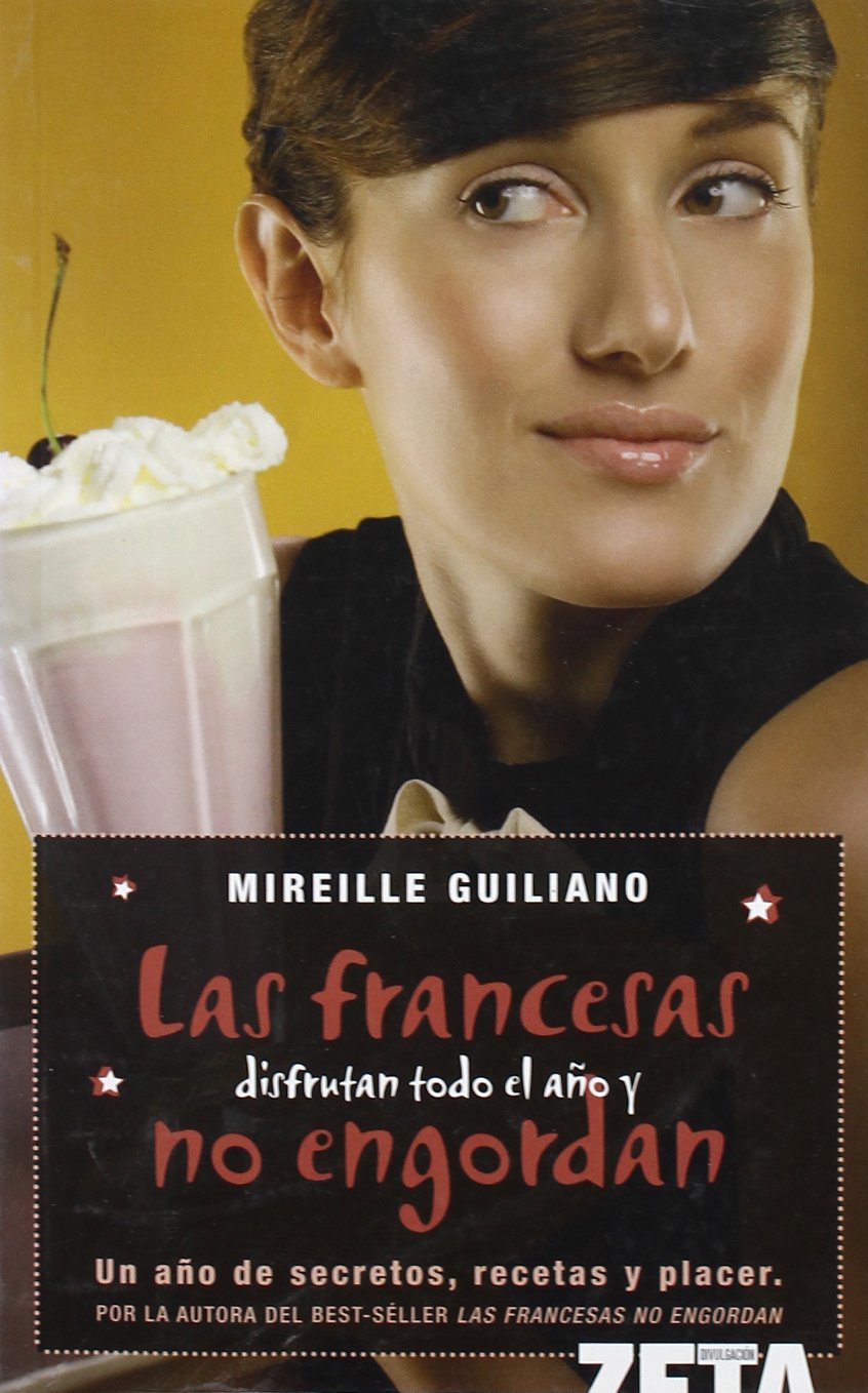 LAS FRANCESAS DISFRUTAN TODO EL AÑO Y NO ENGORDAN book
