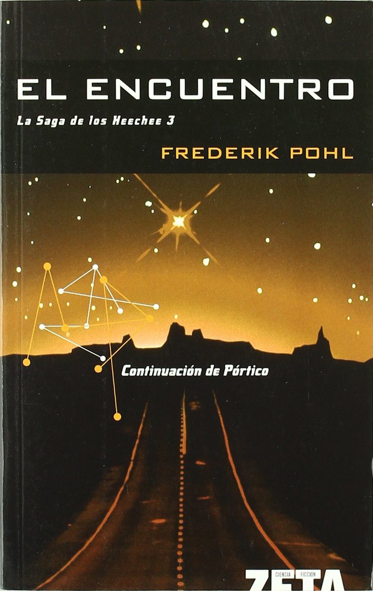 La saga de los Heechees. El encuentro: LA SAGA DE LOS HEECHEE III (BEST SELLER ZETA BOLSILLO, Band 0) Contemporary literature