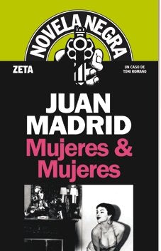 Mujeres & Mujeres (Serie de Toni Romano 4) (B DE BOLSILLO, Band 603001) Detective & CSI