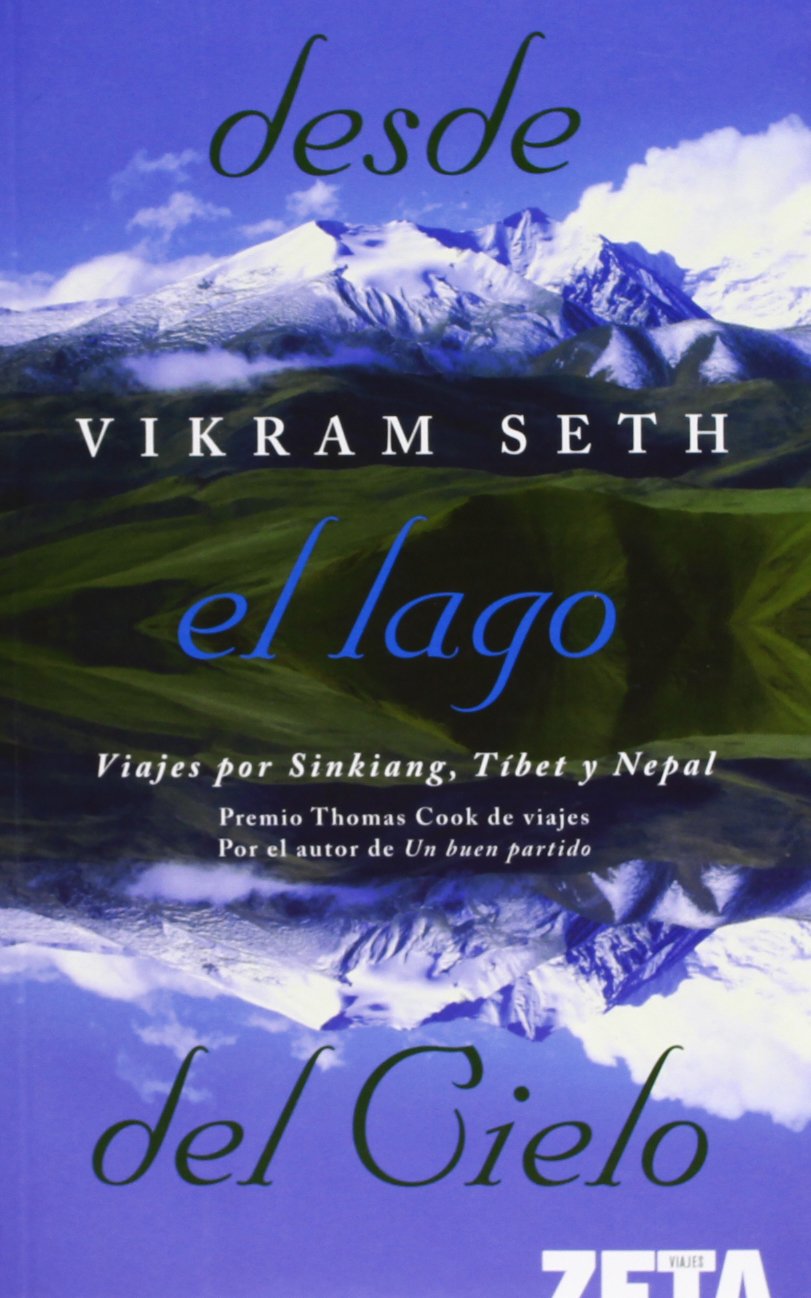 Desde el lago del cielo : viajes pro Sinkiang, Tíbet y Nepal book