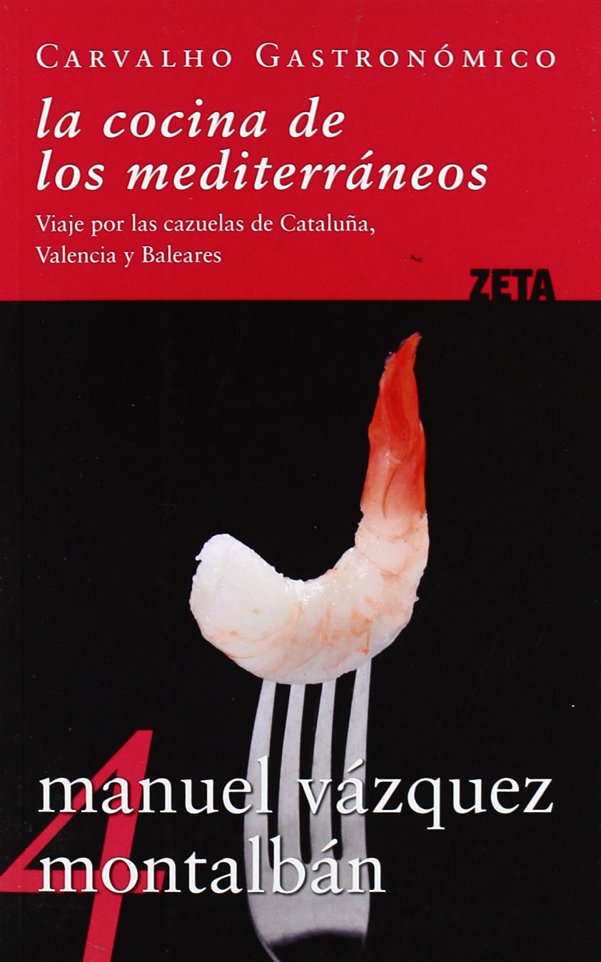 La cocina de los mediterráneos y la mediterraneidad : viaje por las cazuelas de Cataluña, Valencia y Baleares (BEST SELLER ZETA BOLSILLO, Band 0) Leisure, Home & Garden