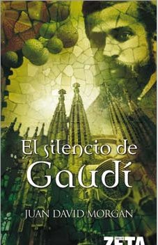 EL SILENCIO DE GAUDI (BEST SELLER ZETA BOLSILLO, Band 0) Historical Fiction