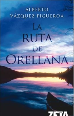 La ruta de Orellana (BEST SELLER ZETA BOLSILLO) Learning & Reference