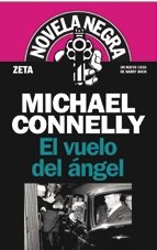El vuelo del ángel: DETECTIVE HARRY BOSCH (SERIE NOVELA NEGRA) (BEST SELLER ZETA BOLSILLO, Band 0) Contemporary literature Books