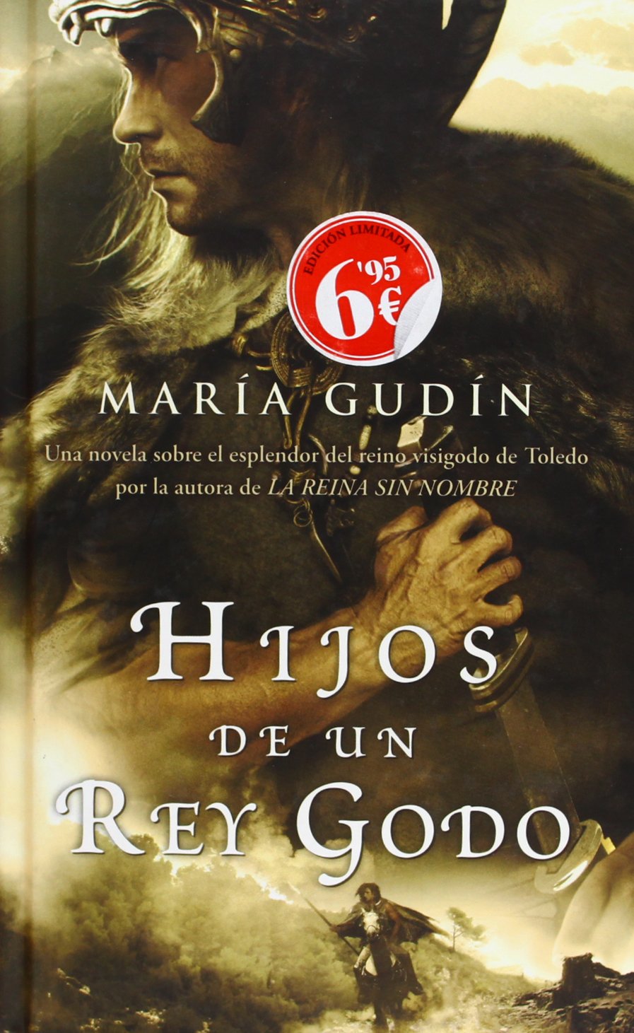 Hijos de un rey godo (El Sol del reino Godo) Historical Fiction