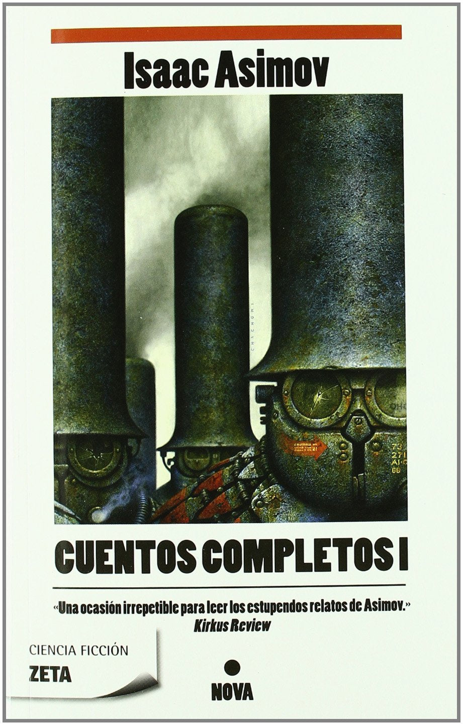 CUENTOS COMPLETOS 1 (ZETA) (ISSAC ASIMOV) (NOVA) (B DE BOLSILLO, Band 603001) Essays & Short Stories