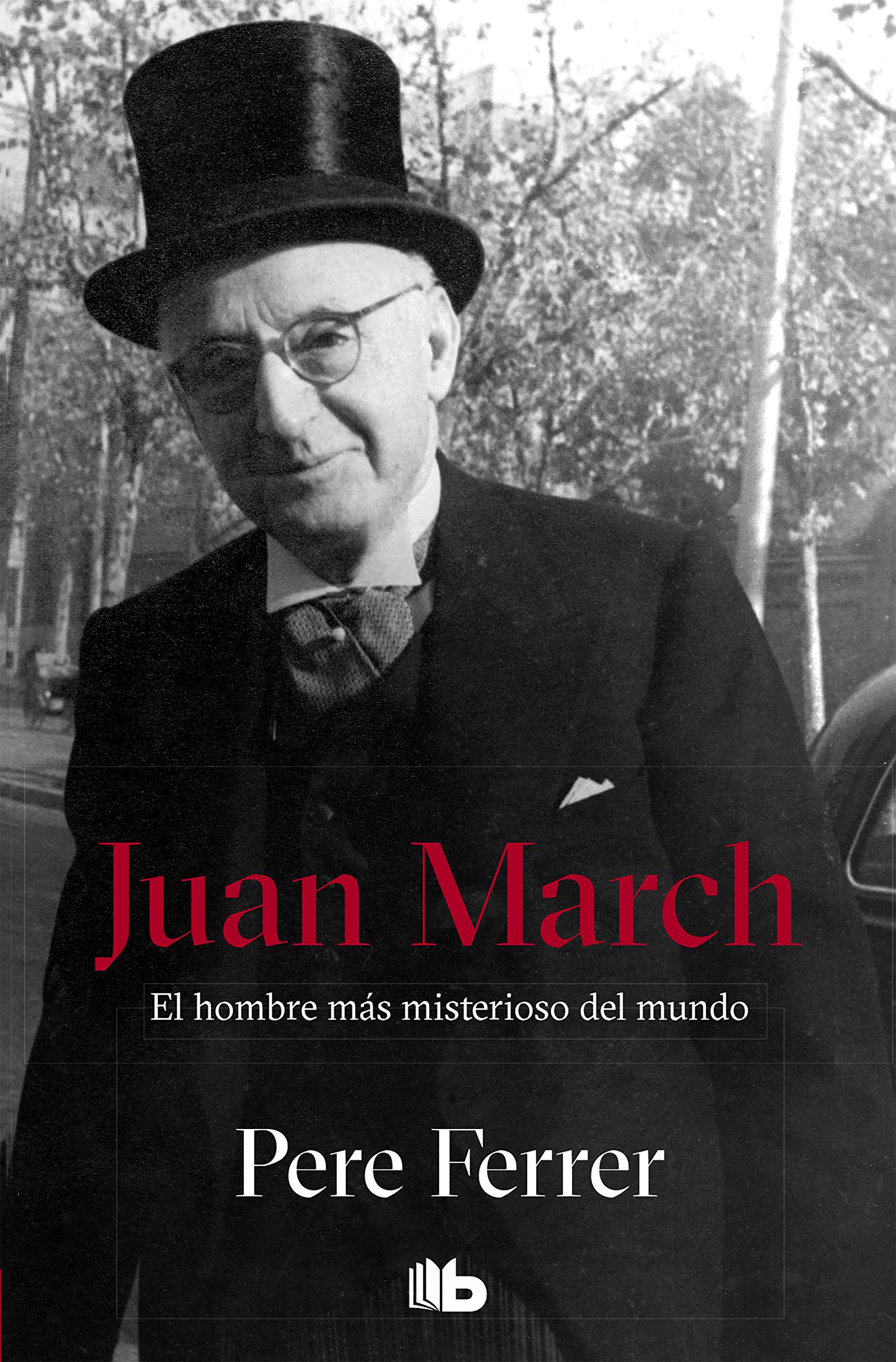 Juan March: El hombre más misterioso del mundo book