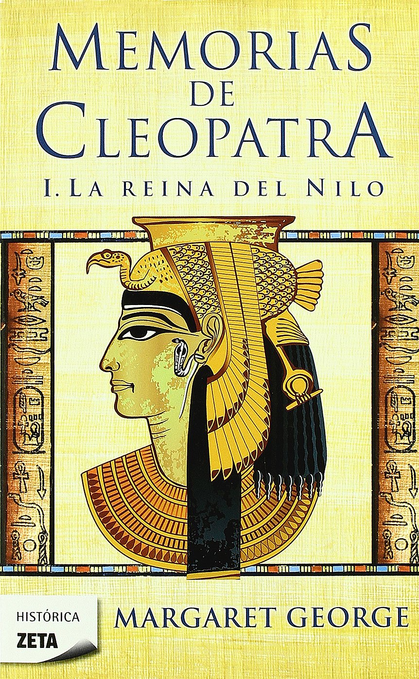 Memorias de Cleopatra / The Memoirs of Cleopatra: La Reina Del Nilo book