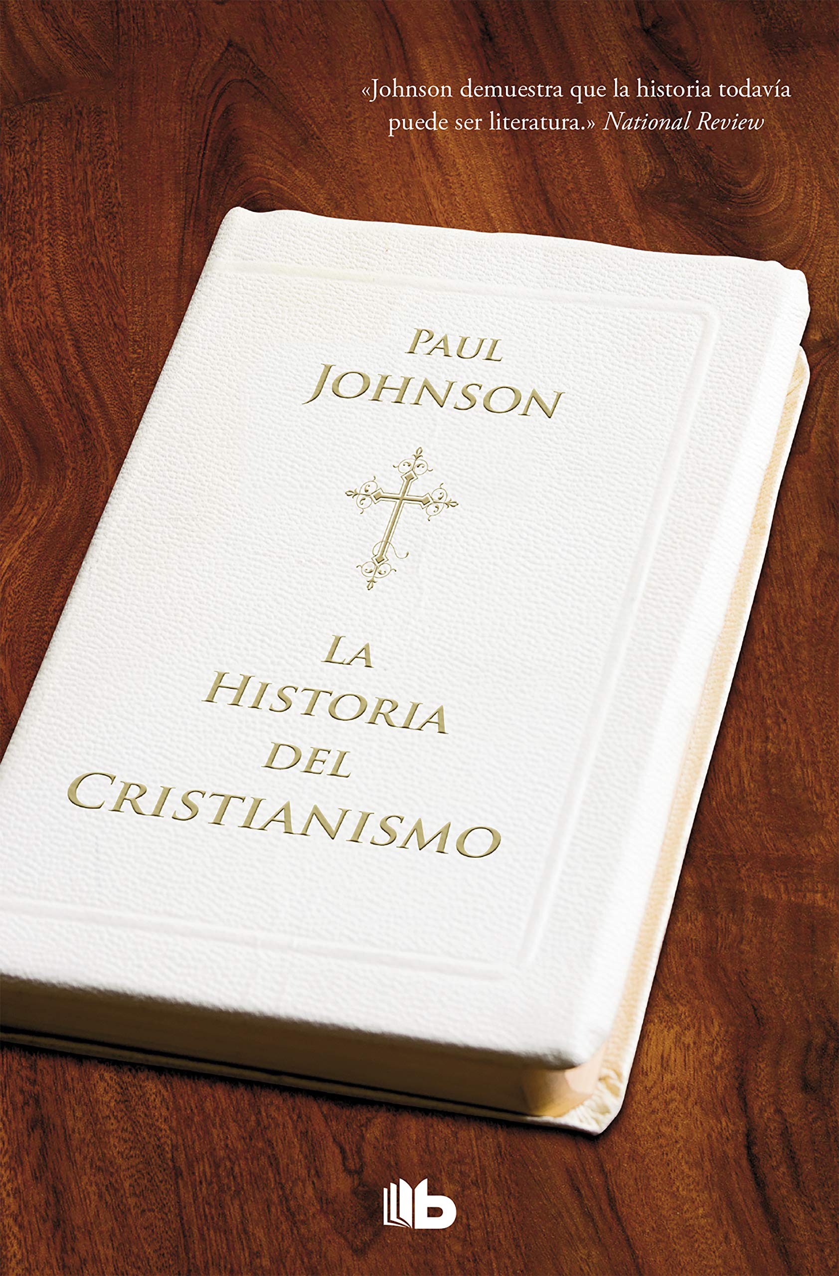 HISTORIA DEL CRISTIANISMO (BOLSILLO ZETA) (B DE BOLSILLO) Religion & Esotericism