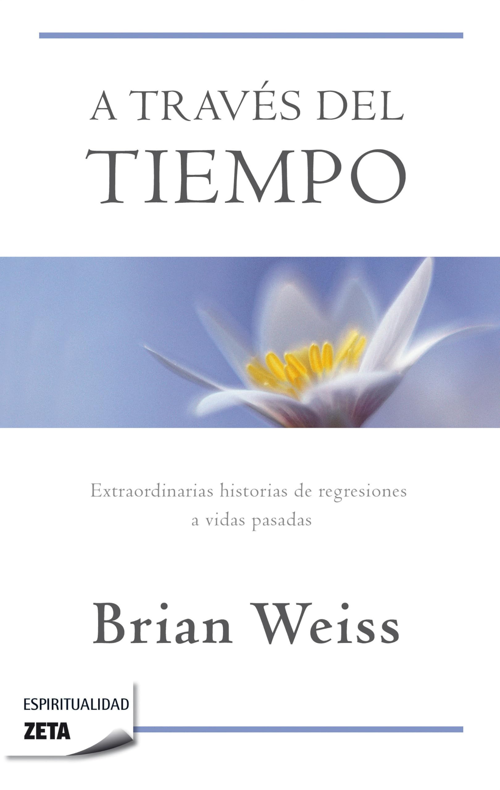 A través del tiempo / Through Time Into Healing (No ficción) Medicine