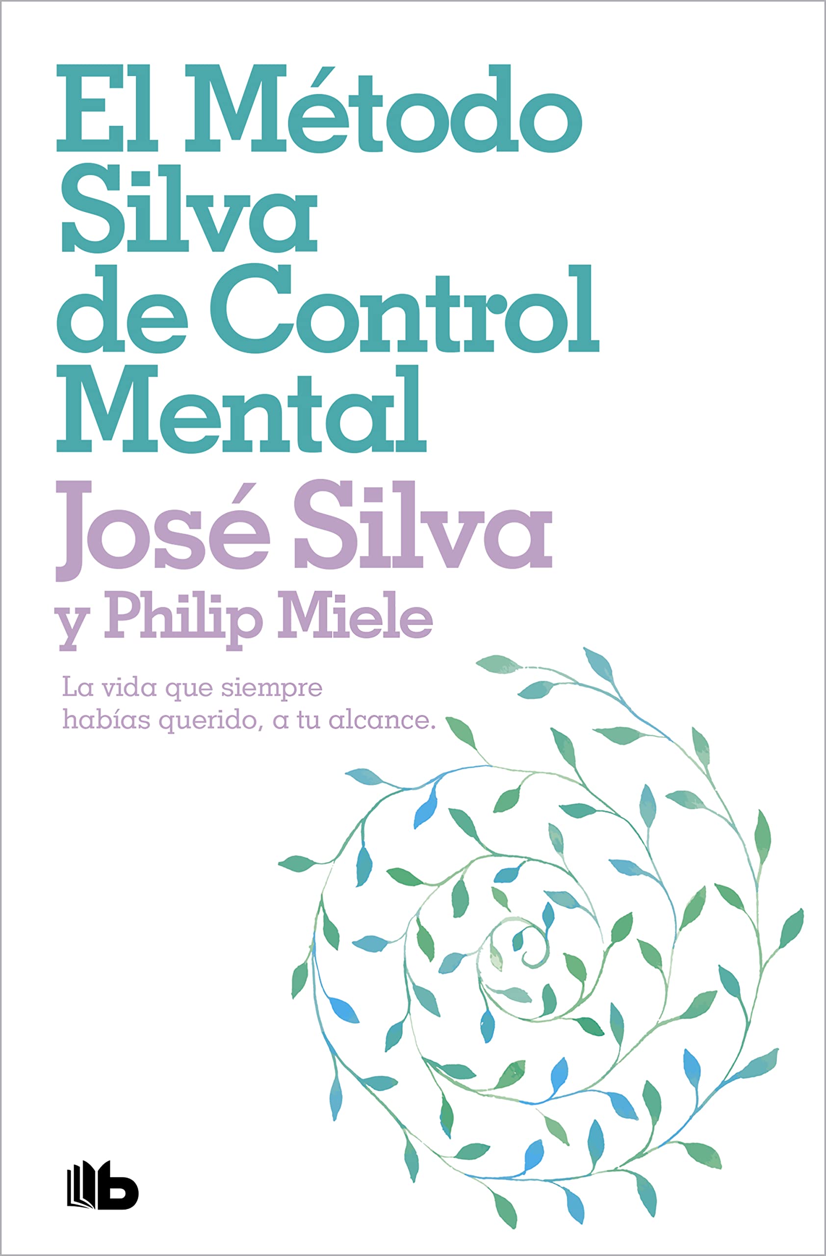 El método Silva de control mental (No ficción) Medicine