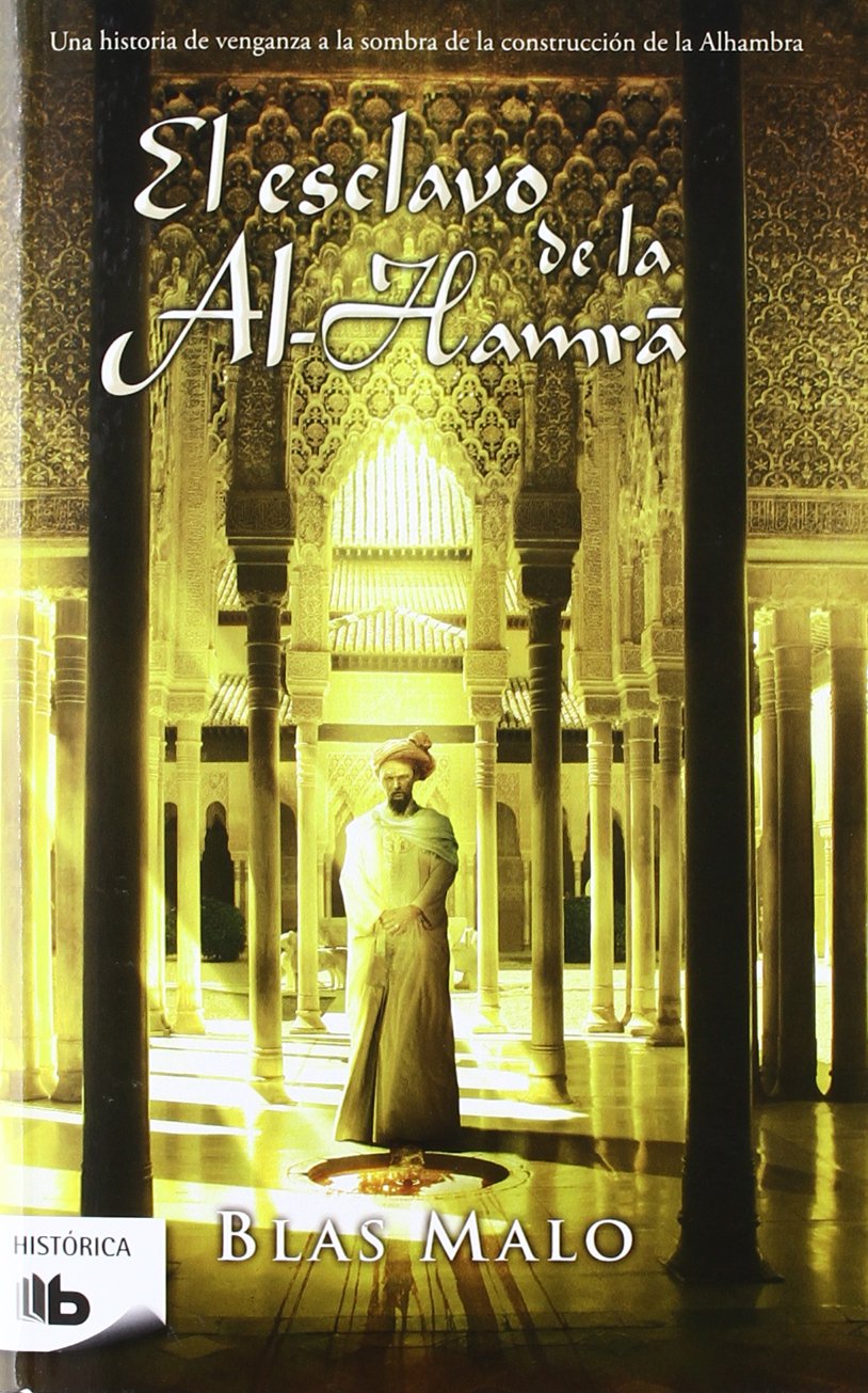 El esclavo de al-Hamra (B DE BOLSILLO) Historical Fiction