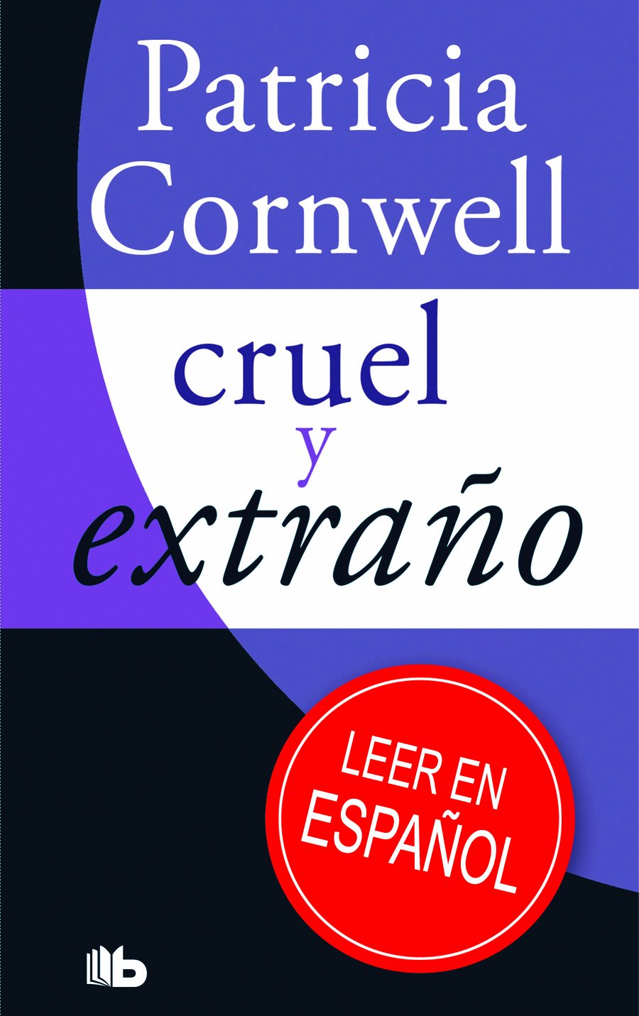 Cruel y extraño (Doctora Kay Scarpetta 4) Contemporary literature