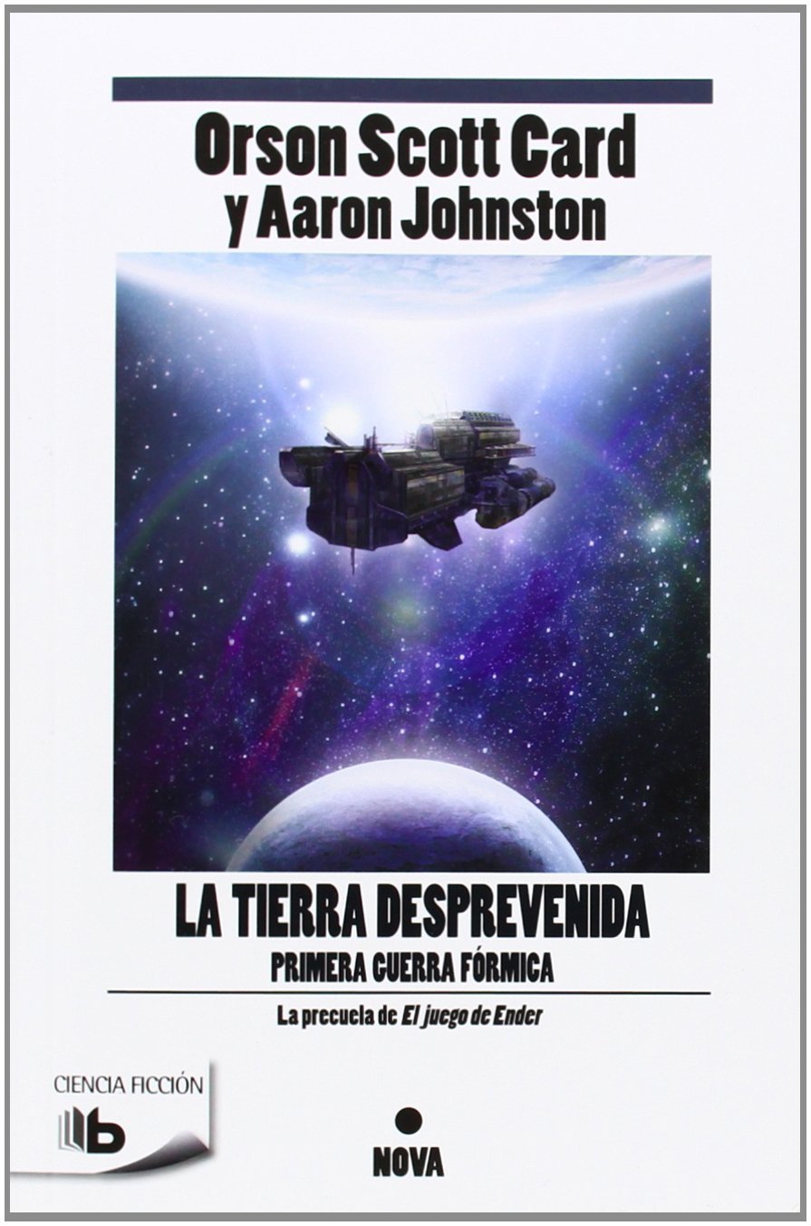 La tierra desprevenida : la primera guerra fórmica : la precuela de El juego de Ender Action & Adventure