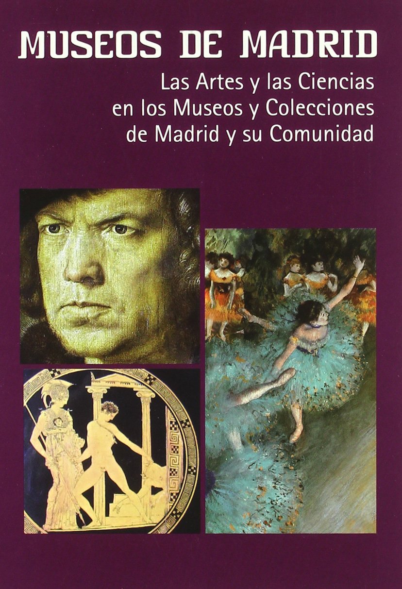 Ferrer, J: Museos de Madrid : las artes y las ciencias en lo Leisure, Home & Garden