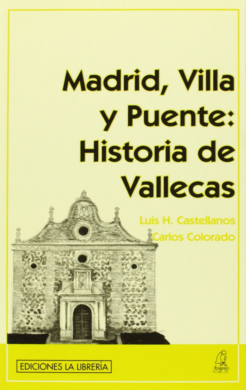 Castellanos, L: Madrid, villa y puente : historia de Valleca Social Sciences