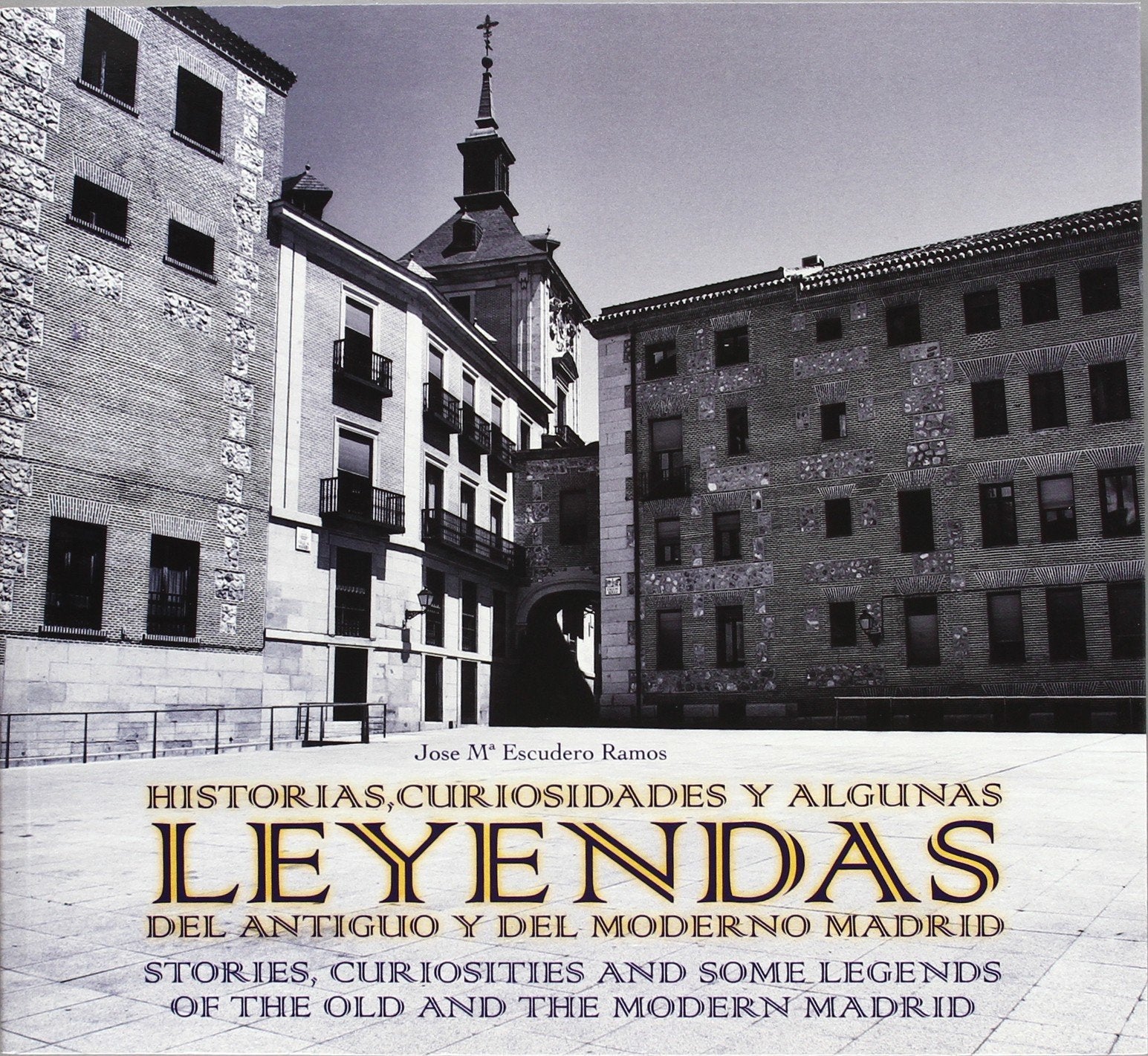 Historias, curiosidades y algunas leyendas del antiguo y moderno Madrid Travel