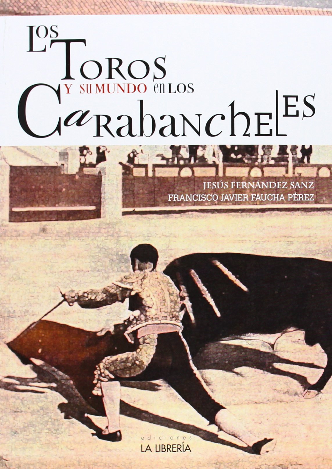 Los toros y su mundo en los Carabancheles Leisure, Home & Garden