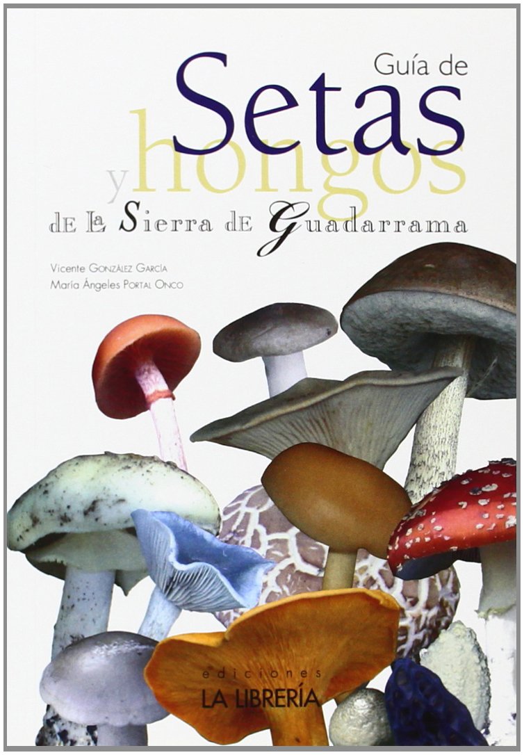 Guía de setas y hongos de la Sierra de Guadarrama book
