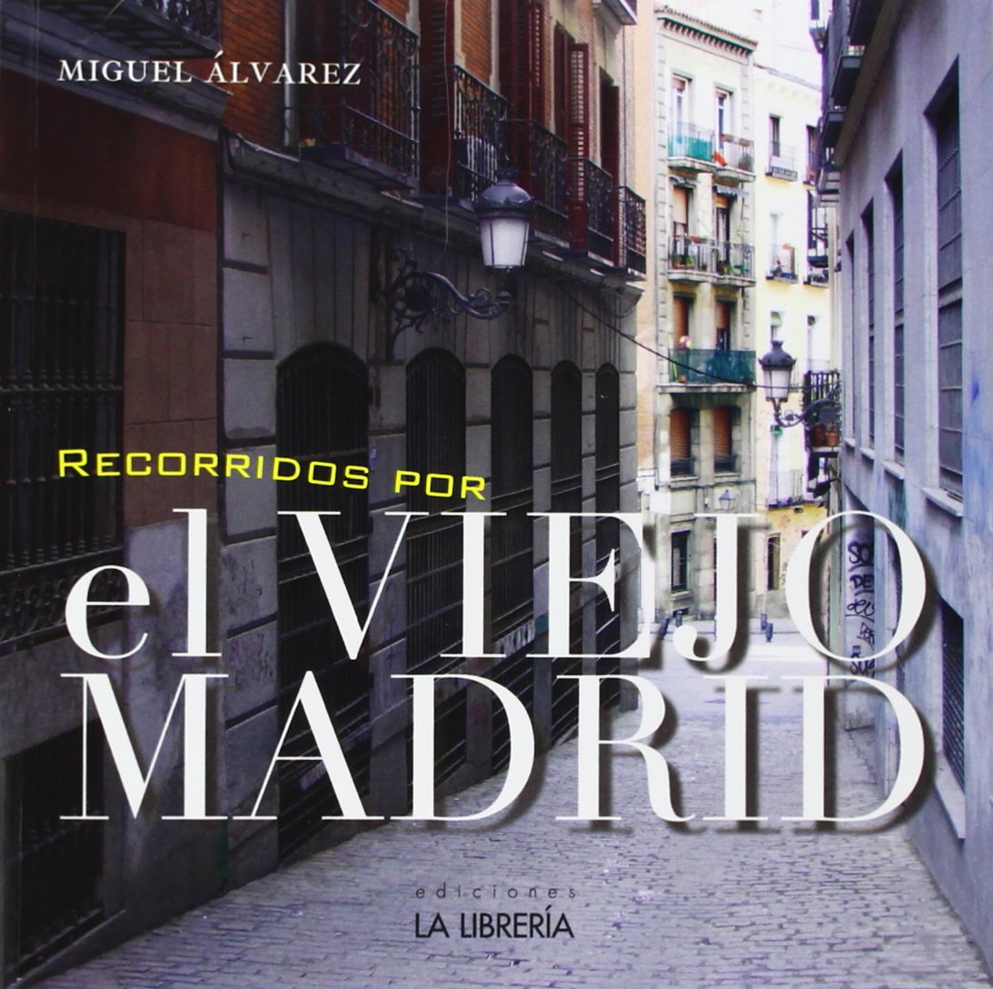 Recorridos por el viejo Madrid book