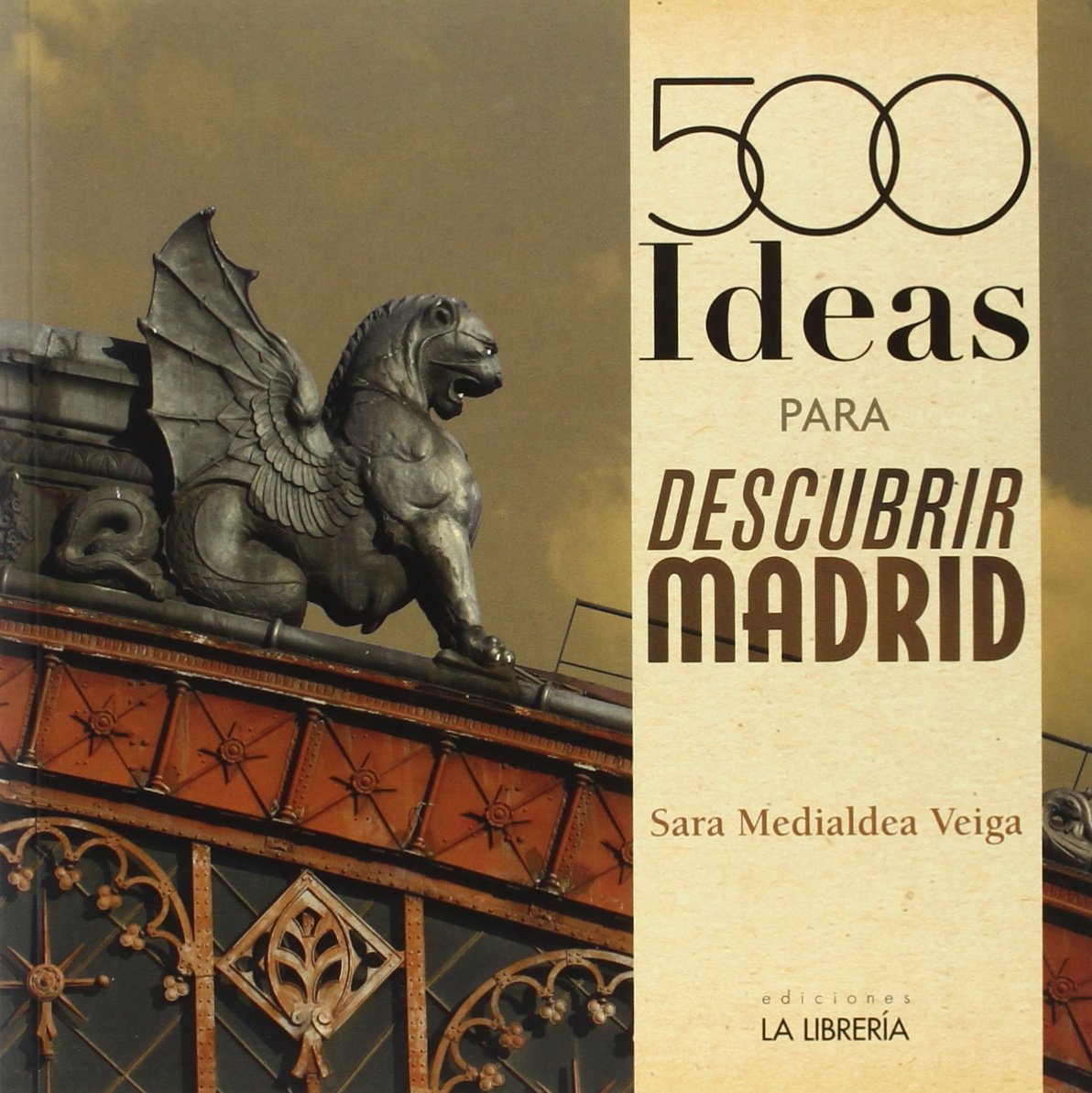 500 Ideas para descubrir Madrid book