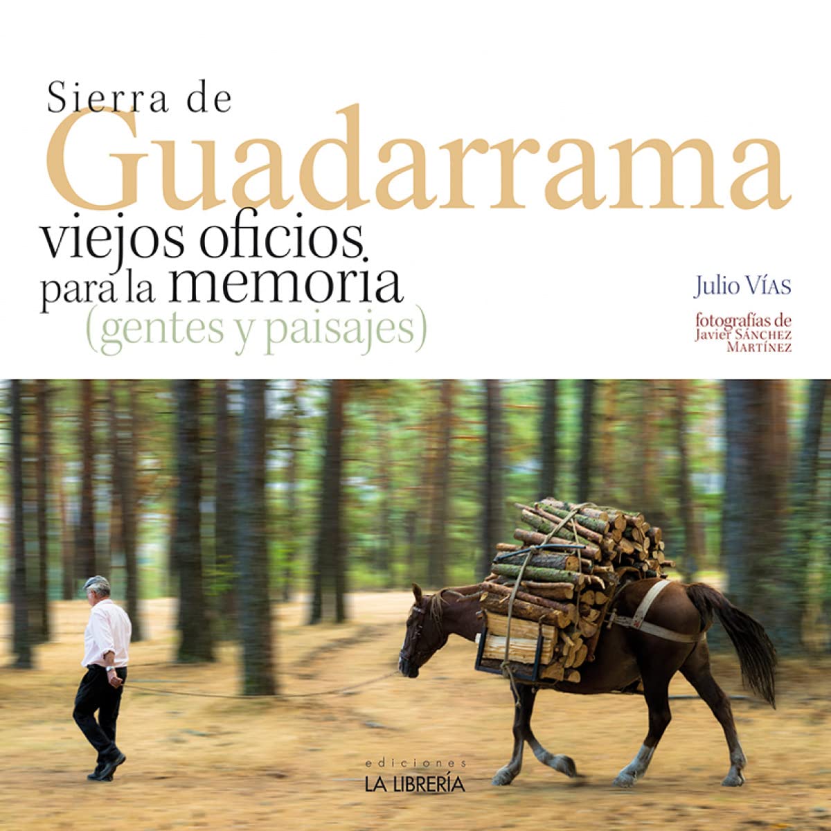 Sierra de Guadarrama viejos oficios para la memoria Leisure, Home & Garden