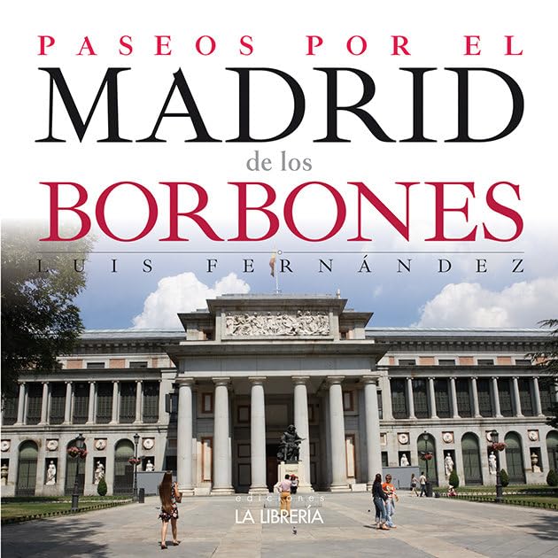 Paseos por el Madrid de los Borbones Leisure, Home & Garden