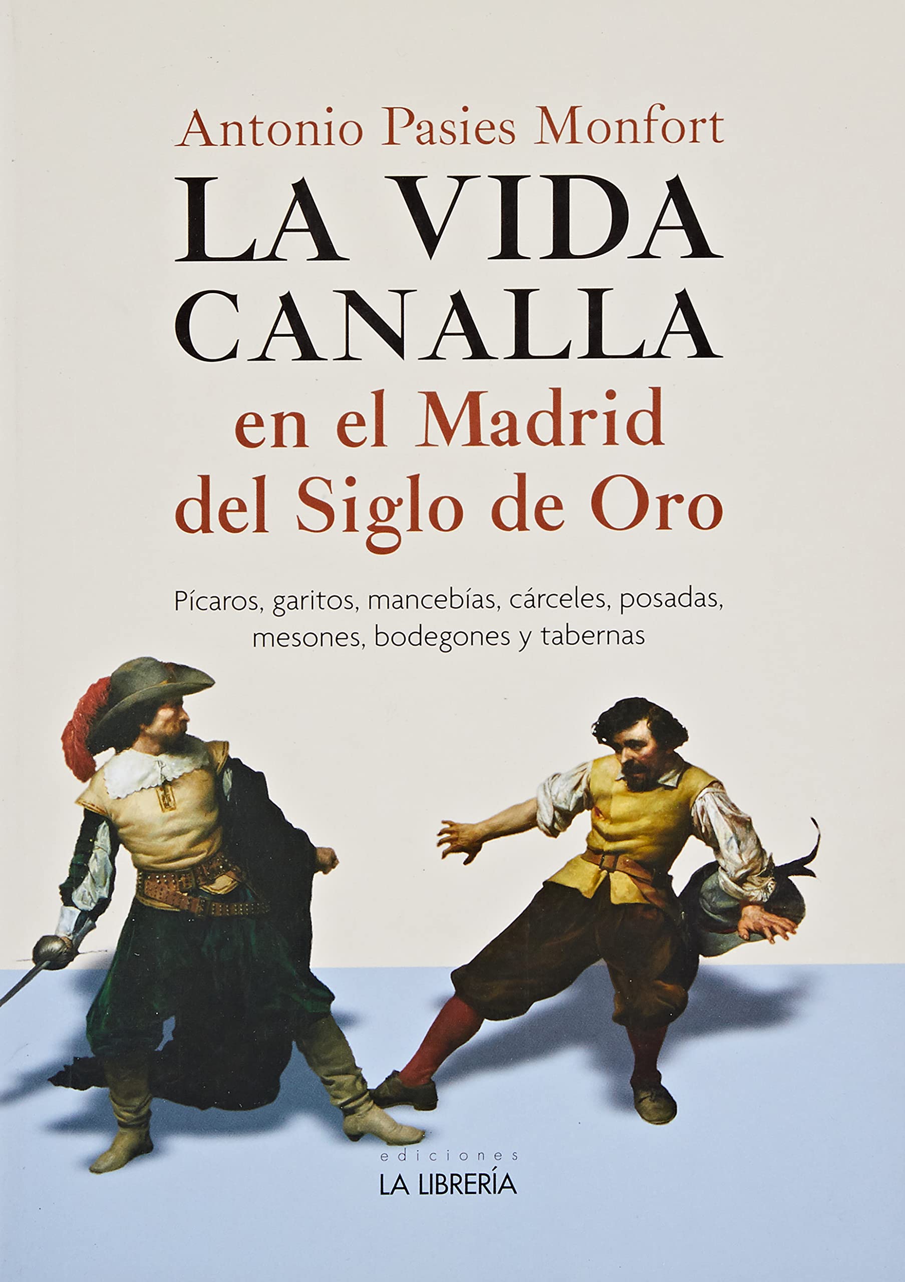 La vida canalla en el Madrid del Siglo de Oro book