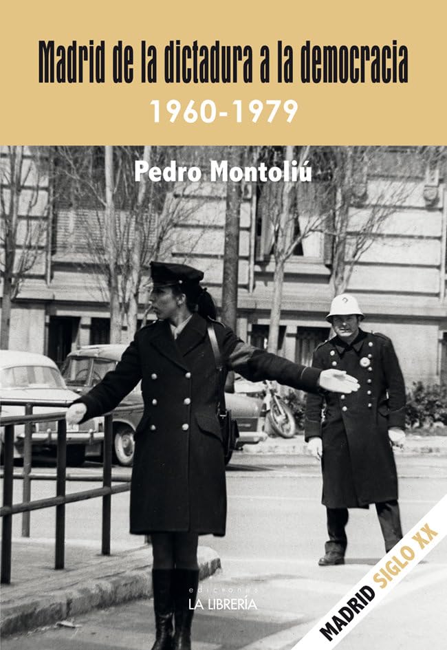 Madrid de la dictadura a la democracia. 1960- 1979 Books