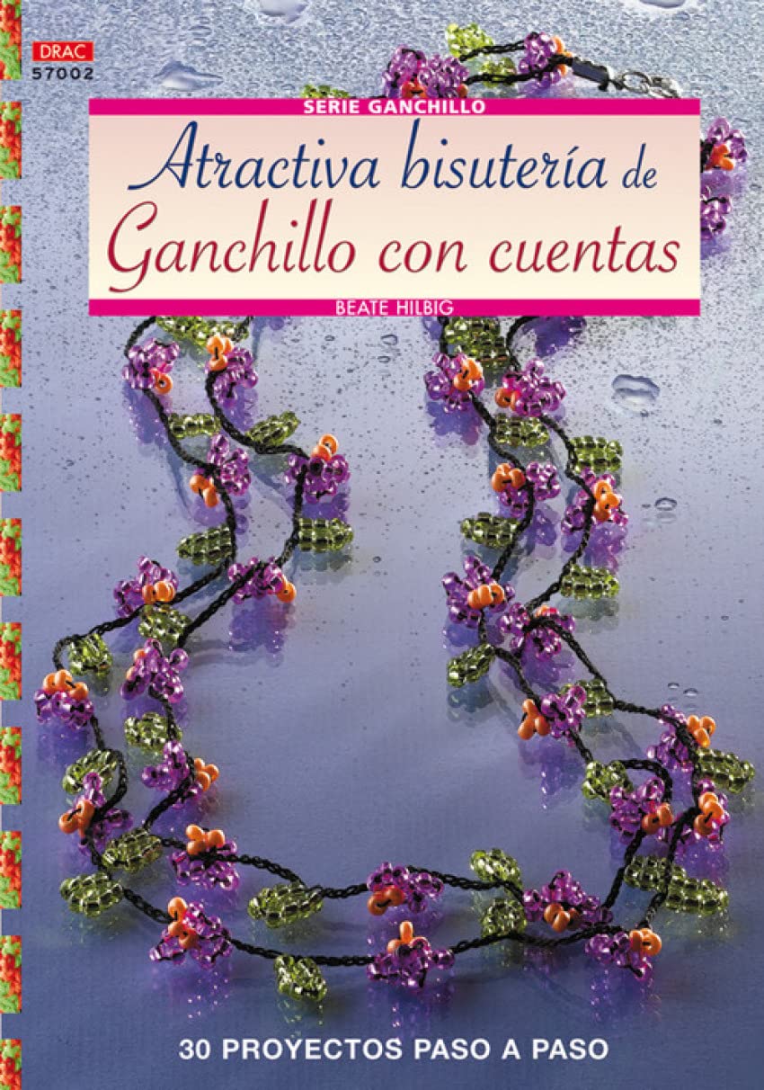 Serie Ganchillo nº 2. ATRACTIVA BISUTERÍA DE GANCHILLO CON CUENTAS Books