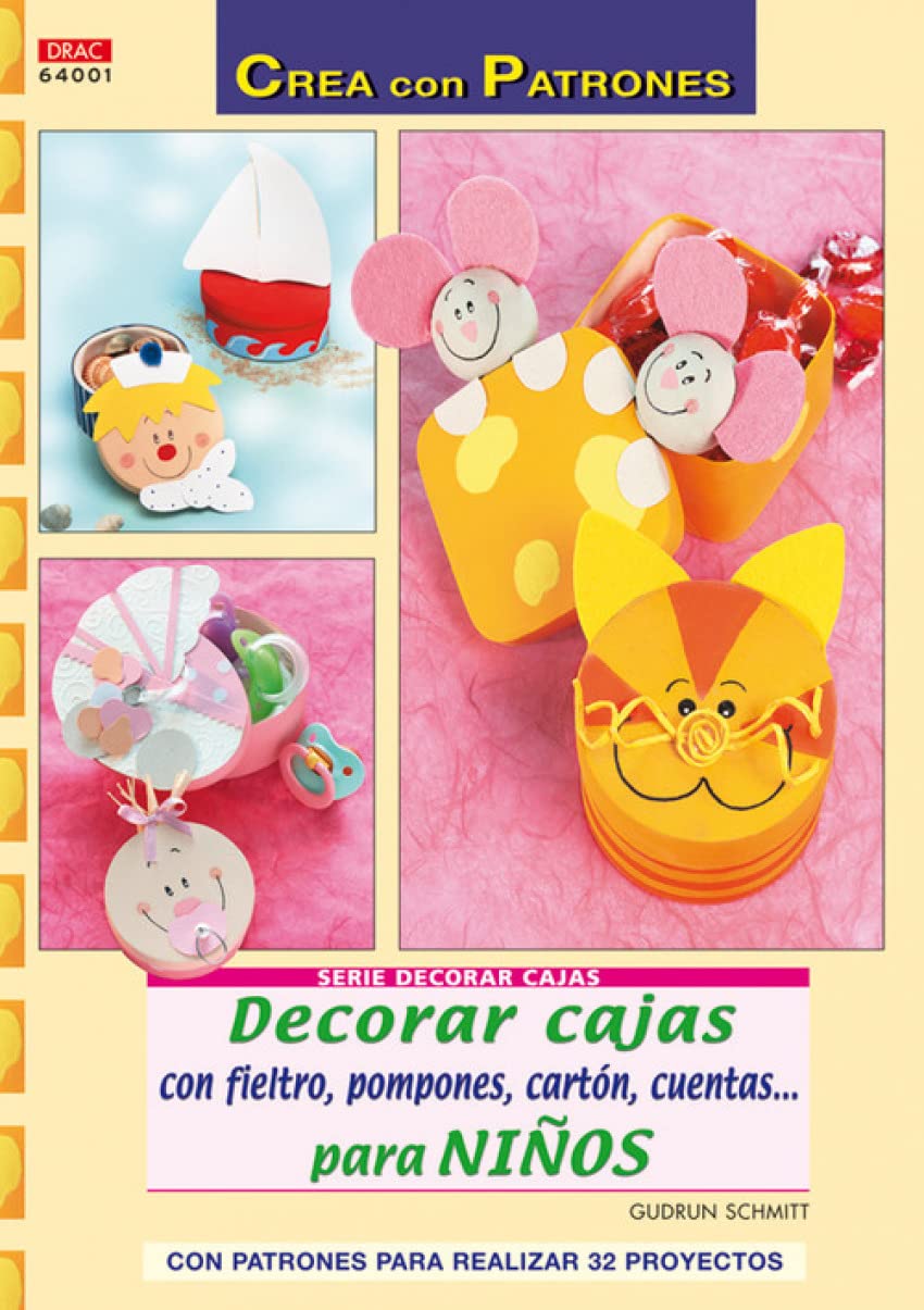 Serie decorar cajas nº 1. DECORAR CAJAS CON FIELTRO, POMPONES, CARTÓN, CUENTAS...PARA NIÑOS book