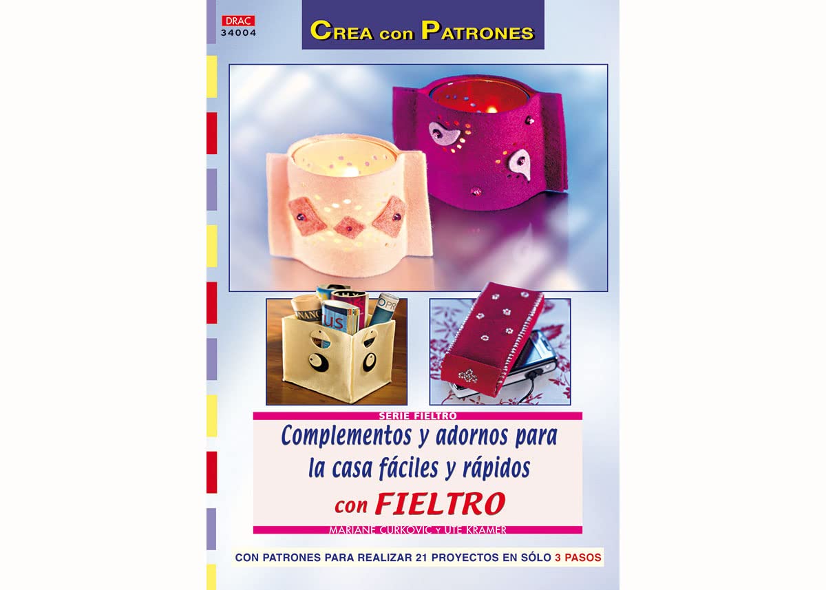 Serie Fieltro nº 4. COMPLEMENTOS PARA LA CASA FÁCILES Y RÁPIDOS CON FIELTRO Books