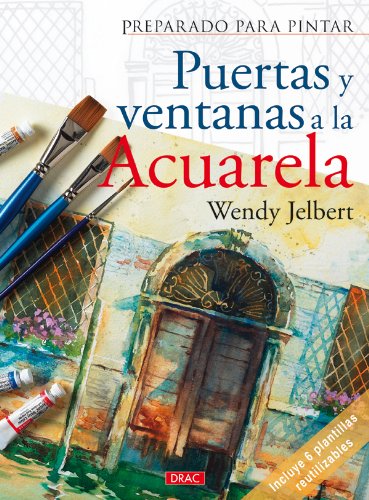 PREPARADO PARA PINTAR. PUERTAS Y VENTANAS A LA ACUARELA book