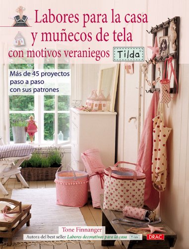 Labores para la casa y muñecos de tela con motivos veraniegos Tilda / Sew Sunny Home Style: Tildas Landsted book