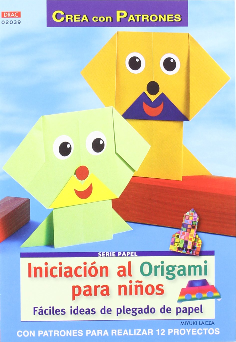Iniciacion al origami para niños (Cp Serie Papel (drac)) Books