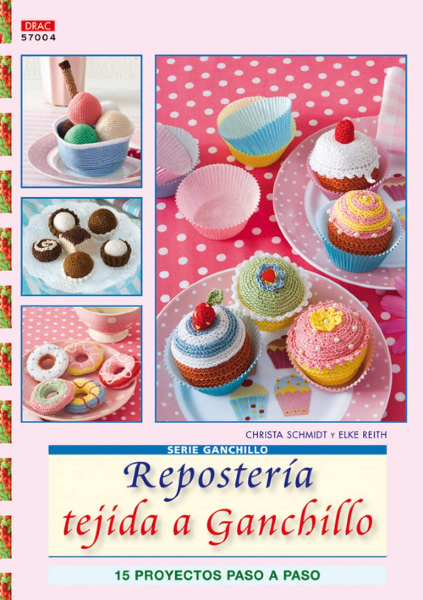 Serie Ganchillo nº 4. Repostería tejida a ganchillo Books