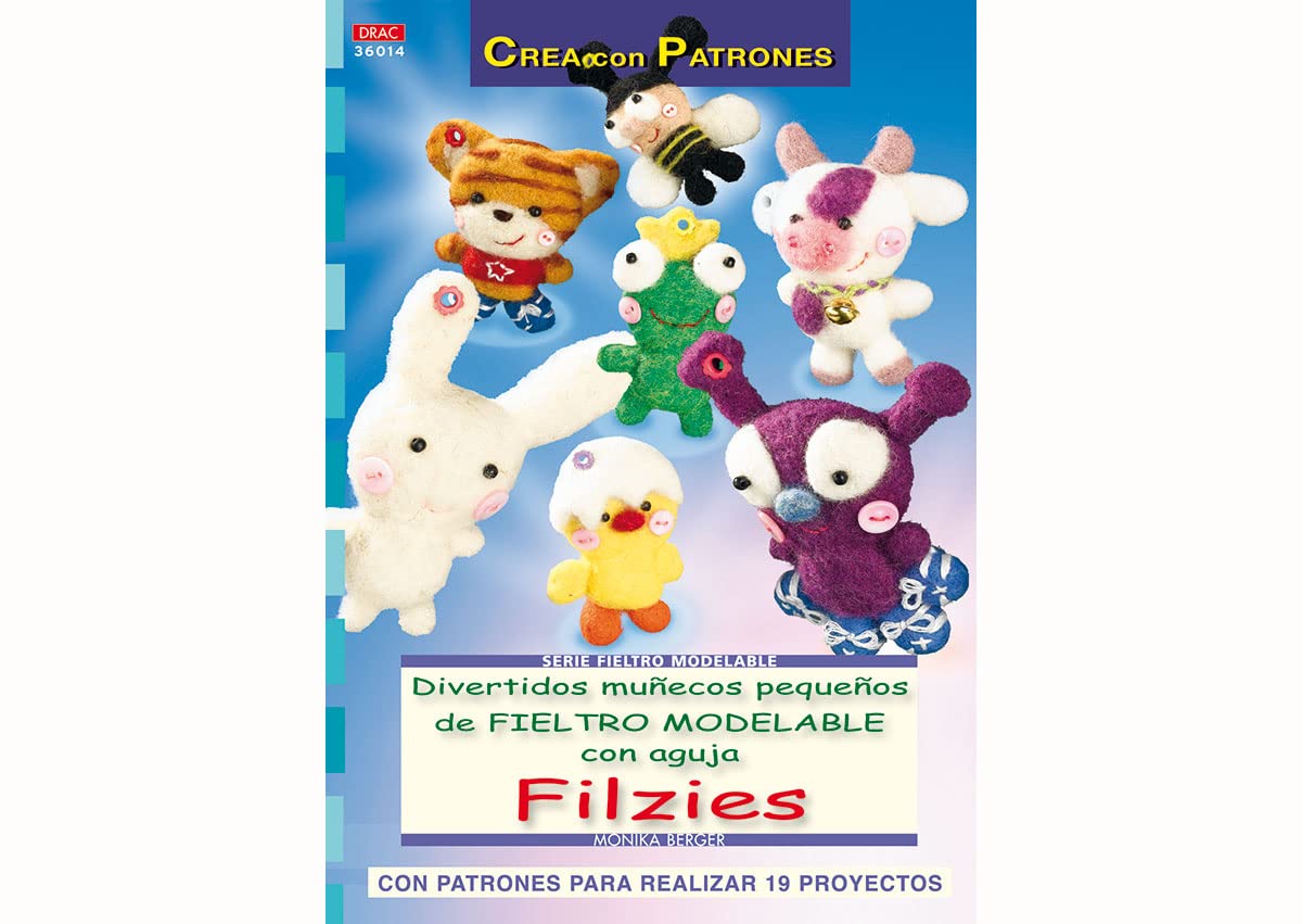 Serie Fieltro Modelable nº 14. DIVERTIDOS MUÑECOS PEQUEÑOS DE FIELTRO MODELABLE CON AGUJA FILZIES book